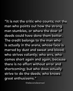 an image with the quote it is not the circle who counts, not the man who points out how the strong man stumbles, or where the doer