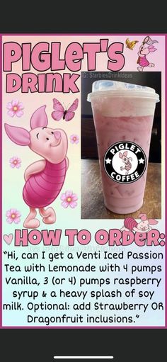 a pink drink with the words piglet's drink on it