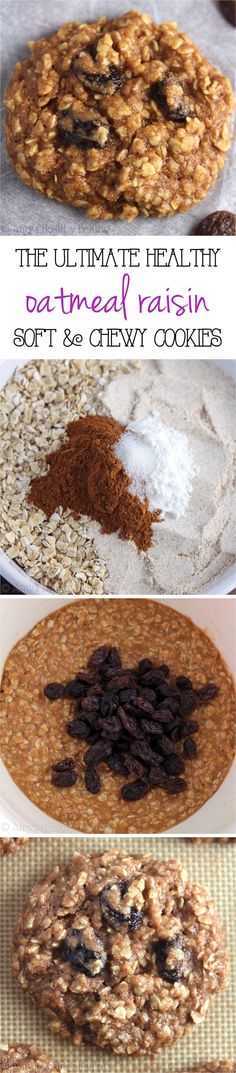 the ultimate healthy oatmeal raisin cookie recipe is shown in three different pictures