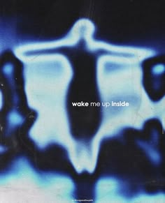 the cover art for wake me up inside, which features an image of a figure