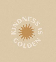 the logo for kindness is golden on a beige background with an orange sunburst