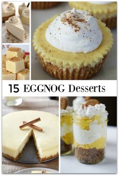 the top ten eggnog desserts are shown in this collage, including cheesecakes and cupcakes