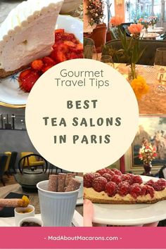 the best tea salons in paris with text overlay that reads gourmet travel tips