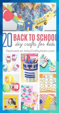 back to school crafts for kids with pictures and text overlay that reads 20 back to school diy crafts for kids