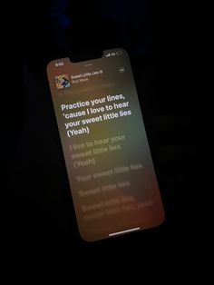 an iphone screen with the text'practice your lines cause love to hear your sweet little lies '