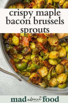 the recipe for crispy maple bacon brussel sprouts is shown in a pan