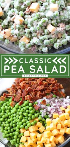 peas, bacon and cheese in a bowl with the words classic pea salad