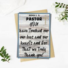 a card with the words pastor you have touched our hearts and for that we truly thank you