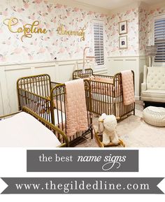 a baby's room with two cribs in it and the words, the best name signs