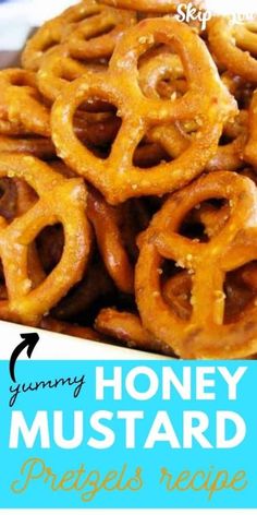 some pretzels are stacked on top of each other with the words, yummy honey mustard pretzels recipe