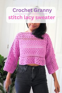 a woman wearing a pink crochet granny sweater with the words stitch lacy sweater above her