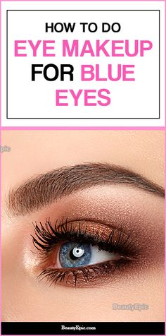 How to Do Eye Makeup for Blue Eyes Subtle Eyeshadow Looks For Blue Eyes, Makeup Looks Blue Eyes Brown Hair, Bridal Makeup For Blue Eyes Brown Hair, Natural Make Up Looks For Blue Eyes, Blue Eyes Eyeshadow Looks, Date Night Makeup Blue Eyes, How To Make Blue Eyes Pop, Blue Smoky Eyes, Eye Makeuo