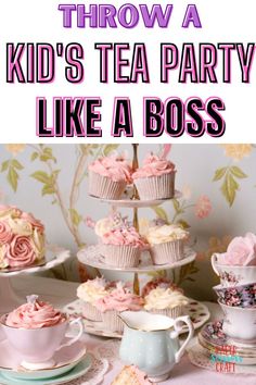 tea party like a boss with cupcakes and pink roses on the cake stand