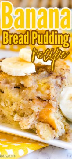 banana bread pudding recipe on a plate with the title in the middle and bananas around it