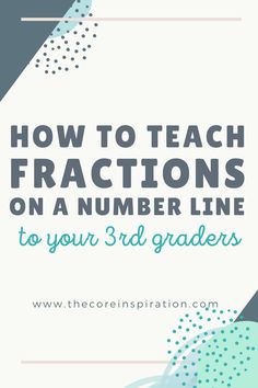 the text how to teach fractions on a number line to your 3rd grader