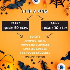 an orange background with halloween decorations and text that reads flip a coin tricks trick 50 reps treat 30 reps