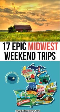 a map with the words, 17 epic midwest weekend trips on it and an image of a