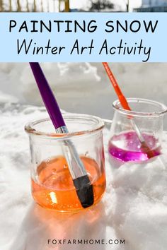 two glasses filled with liquid and paint sitting in the snow, with text overlay reading painting snow winter art activity