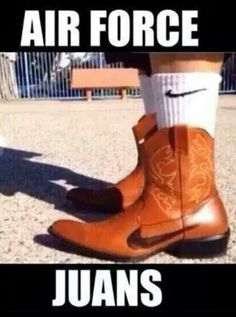 a pair of cowboy boots with the words, mexicans be like air force juans