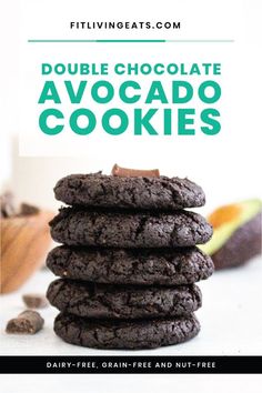 chocolate avocado cookies stacked on top of each other with the title above it