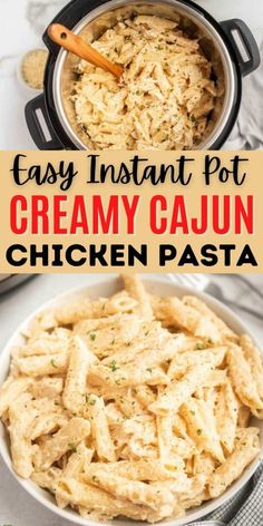 easy instant pot creamy cajun chicken pasta in a white bowl with text overlay