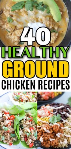 the cover of 40 healthy ground chicken recipes