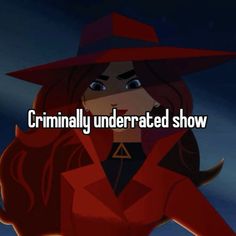 a cartoon character wearing a red hat with the words, criminally underrated show