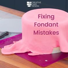 a pink cake with the words fixing fondant makes it look like an octopus on top