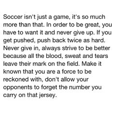 a poem written in black and white with the words soccer isn't just a game, it's so much more than at that