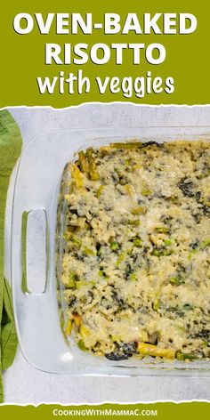 a casserole dish with vegetables in it and the title overlay reads oven - baked risotto with veggies