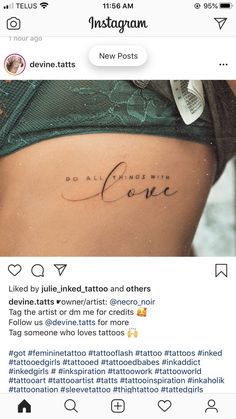 Tattoos That Represent Strong Women, Remember Your Why Tattoo, Do What You Love Tattoo, Tiny Tats For Women, Tattoo Inspirasjon Women Text, Do All Things With Love Tattoo, Womans Sleeve Tattoo Ideas, Tattoo Ribs Girl, Rib Tattoo Script