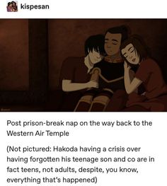 two people sitting next to each other in front of a screen with the caption post prison break on the way back to the western air temple