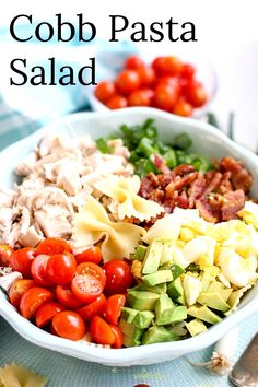 this cobb pasta salad is loaded with fresh tomatoes, avocado, and bacon