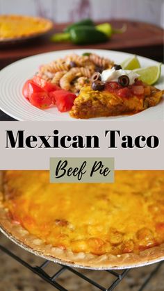 mexican taco beef pie on a white plate with text overlay that reads, best pe