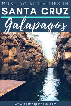 a river with text overlay that reads must do activities in santa cruz, galapagos