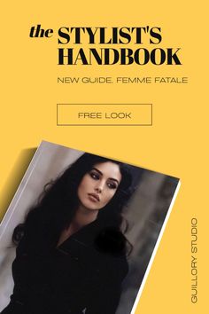 the stylist's handbook new guide femme fatale free look book