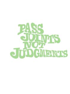 the words pass john's not judges are green