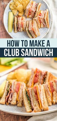 how to make a club sandwich on a plate with potato chips and pickle wedges