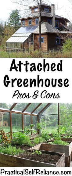 two pictures with the words attached greenhouse pros and cons in front of them