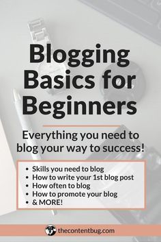 blogging basics for beginners - everything you need to know about them and how to use them