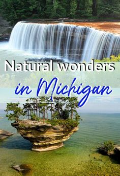 two pictures with the words natural wonders in michigan