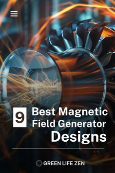 the cover of the book best magnetic field generator designs by green life zen, featuring an image of a turbine