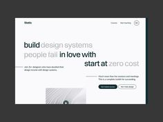 an image of a website page with the words build design systems people fall in love with start at zero cost