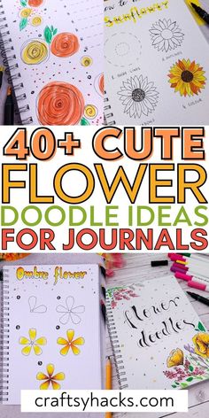 four different flower doodles with the words, 40 cute flower doodles for journals