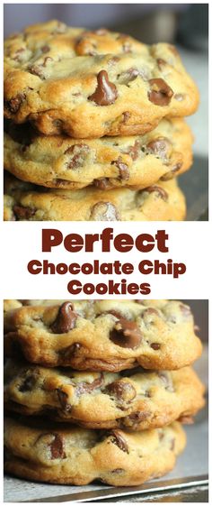 chocolate chip cookies stacked on top of each other with the words perfect chocolate chip cookies