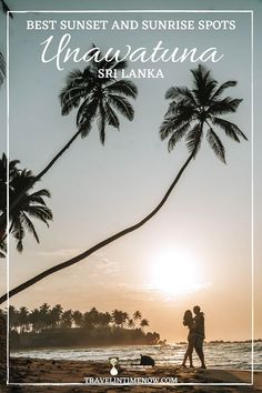 two people walking on the beach with palm trees in the background and text overlay that reads best sunset and sunrise spots sri lanka