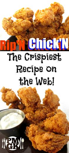 fried chicken on a plate with ranch dip in the middle and text rip'n chickin, the crispet recipe on the web