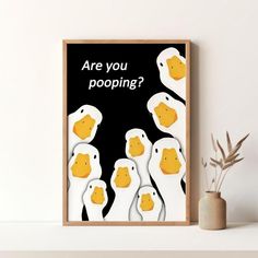 there are ducks that are standing in front of a black and white background with the words are you pooping?