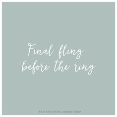 the words final fling before the ring are shown in white lettering on a gray background