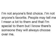 the text reads, i'm not anyone's first choice i'm not anyone